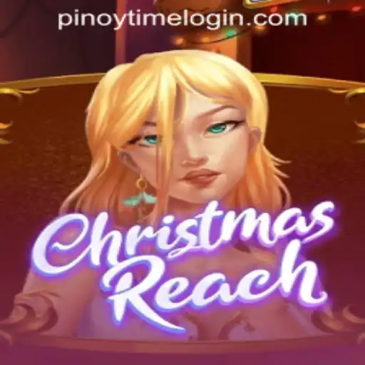 The Ultimate Guide to ChristmasReach and Pinoy Time Casino Login