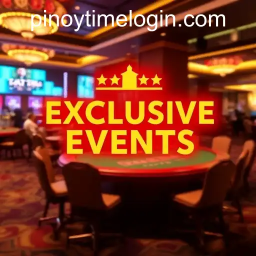 Exclusive Events in the World of Pinoy Time Casino